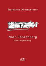 Nach Tanzenberg Cover des Buches Nach Tanzenberg (ISBN: 9783902585035)