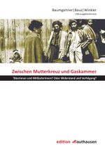 Zwischen Mutterkreuz und Gaskammer Cover des Buches Zwischen Mutterkreuz und Gaskammer (ISBN: 9783902605078)