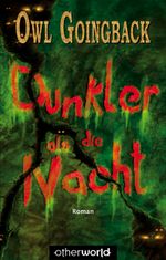 Dunkler als die Nacht Cover des Buches Dunkler als die Nacht (ISBN: 9783902607034)