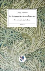 Die Letztbegründung der Ökonomik: Ein methodologischer Essay Cover des Buches Die Letztbegründung der Ökonomik: Ein methodologischer Essay (ISBN: 9783902639370)