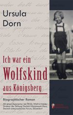 Ich war ein Wolfskind aus Königsberg Cover des Buches Ich war ein Wolfskind aus Königsberg (ISBN: 9783902647092)