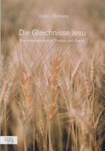 Die Gleichnisse Jesu: Eine Interpretation in Theorie und Praxis Cover des Buches Die Gleichnisse Jesu: Eine Interpretation in Theorie und Praxis (ISBN: 9783902669445)
