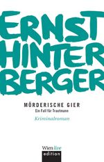 Mörderische Gier Cover des Buches Mörderische Gier (ISBN: 9783902672278)