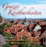 Grazer Kostbarkeiten Cover des Buches Grazer Kostbarkeiten (ISBN: 9783902689252)