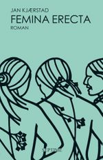 Femina erecta Cover des Buches Femina erecta (ISBN: 9783902711922)