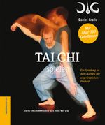 Tai Chi spielen. Cover des Buches Tai Chi spielen. (ISBN: 9783902735720)