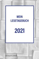 Mein Lesetagebuch 2021 Cover des Buches Mein Lesetagebuch 2021 (ISBN: 9783902752161)