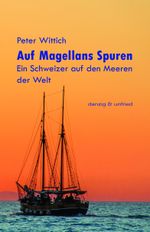 Auf Magellans Spuren Cover des Buches Auf Magellans Spuren (ISBN: 9783902752635)