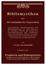 Bibliomystikon oder Die Geheimbibel der Eingeweihten. 8. Band, 2. Teil. Propheten und Hohenpriester. (Kommentare zu Ezechiel, Daniel, zu den 12 kleinen Propheten und zu den 2 Büchern der Machabäer). Cover des Buches Bibliomystikon oder Die Geheimbibel der Eingeweihten. 8. Band, 2. Teil. Propheten und Hohenpriester. (Kommentare zu Ezechiel, Daniel, zu den 12 kleinen Propheten und zu den 2 Büchern der Machabäer). (ISBN: 9783902756008)