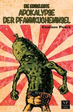 Die eingelegte Apokalypse der Pfannkucheninsel Cover des Buches Die eingelegte Apokalypse der Pfannkucheninsel (ISBN: 9783902802125)