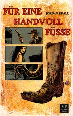 Für eine Handvoll Füße Cover des Buches Für eine Handvoll Füße (ISBN: 9783902802255)