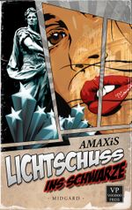 Lichtschuss ins Schwarze Cover des Buches Lichtschuss ins Schwarze (ISBN: 9783902802712)