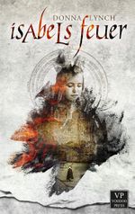 Isabels Feuer: Lyrischer Gruselroman Cover des Buches Isabels Feuer: Lyrischer Gruselroman (ISBN: 9783902802811)