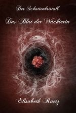 Der Schattenkristall Cover des Buches Der Schattenkristall (ISBN: 9783902824271)