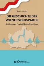 Die Geschichte der Wiener Volkspartei Cover des Buches Die Geschichte der Wiener Volkspartei (ISBN: 9783902838568)