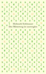 Der Mitterweg ist ausweglos Cover des Buches Der Mitterweg ist ausweglos (ISBN: 9783902873439)