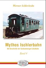 Mythos Ischlerbahn - 4. Teil Cover des Buches Mythos Ischlerbahn - 4. Teil (ISBN: 9783902894595)