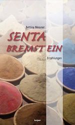 Senta bremst ein: Erzählungen Cover des Buches Senta bremst ein: Erzählungen (ISBN: 9783902901378)