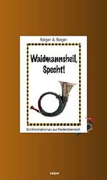 Waidmannsheil, Specht! Cover des Buches Waidmannsheil, Specht! (ISBN: 9783902901910)
