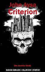 Criterion: Die dunkle Stadt (Criterion Short Shot 0) Cover des Buches Criterion: Die dunkle Stadt (Criterion Short Shot 0) (ISBN: 9783902913135)