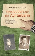 Mein Leben auf der Achterbahn Cover des Buches Mein Leben auf der Achterbahn (ISBN: 9783902935861)