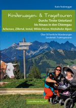 Kinderwagen- & Tragetouren Durchs Tiroler Unterland bis hinaus in den Chiemgau Cover des Buches Kinderwagen- & Tragetouren Durchs Tiroler Unterland bis hinaus in den Chiemgau (ISBN: 9783902939098)