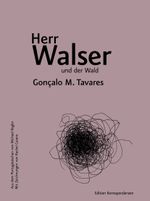 Herr Walser und der Wald Cover des Buches Herr Walser und der Wald (ISBN: 9783902951595)