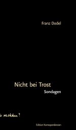Nicht bei Trost Cover des Buches Nicht bei Trost (ISBN: 9783902951809)