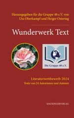 Wunderwerk Text Literaturwettbewerb 2024 Cover des Buches Wunderwerk Text Literaturwettbewerb 2024 (ISBN: 9783902964687)