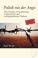 Politik mit der Angst: Die schamlose Normalisierung rechtsextremer und rechtspopulistischer Diskurse Cover des Buches Politik mit der Angst: Die schamlose Normalisierung rechtsextremer und rechtspopulistischer Diskurse (ISBN: 9783902968562)