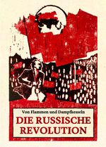 Von Flammen und Dampfkesseln (Die Russische Revolution 1917) Cover des Buches Von Flammen und Dampfkesseln (Die Russische Revolution 1917) (ISBN: 9783902988294)
