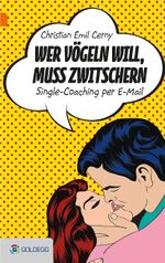 Wer vögeln will, muss zwitschern Cover des Buches Wer vögeln will, muss zwitschern (ISBN: 9783902991898)