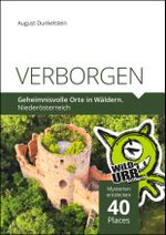 VERBORGEN. Geheimnisvolle Orte in Wäldern. Cover des Buches VERBORGEN. Geheimnisvolle Orte in Wäldern. (ISBN: 9783902999634)