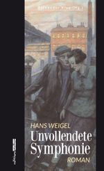 Unvollendete Symphonie Cover des Buches Unvollendete Symphonie (ISBN: 9783903005105)