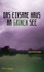 Das einsame Haus am grünen See Cover des Buches Das einsame Haus am grünen See (ISBN: 9783903006775)
