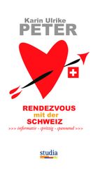 Rendezvous mit der Schweiz Cover des Buches Rendezvous mit der Schweiz (ISBN: 9783903030817)