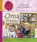 Oma war die Beste! Das Kindersachbuch zum Thema Sterben, Trösten und Leben Cover des Buches Oma war die Beste! Das Kindersachbuch zum Thema Sterben, Trösten und Leben (ISBN: 9783903085107)