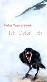 Ich Dylan Ich Cover des Buches Ich Dylan Ich (ISBN: 9783903091016)