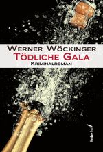 Tödliche Gala Cover des Buches Tödliche Gala (ISBN: 9783903092945)