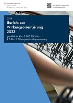 Bericht zur Wirkungsorientierung 2023 gemäß § 68 Abs. 5 BHG 2013 iVm § 7 Abs. 5 Wirkungscontrollingverordnung Cover des Buches Bericht zur Wirkungsorientierung 2023 gemäß § 68 Abs. 5 BHG 2013 iVm § 7 Abs. 5 Wirkungscontrollingverordnung (ISBN: 9783903097629)