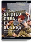 ... UND GOTT SCHUF DEN KRIEG: ... And God Created War / Et Dieu Créa ... La Guerre Cover des Buches ... UND GOTT SCHUF DEN KRIEG: ... And God Created War / Et Dieu Créa ... La Guerre (ISBN: 9783903101678)