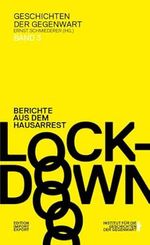 LOCKDOWN: BERICHTE AUS DEM HAUSARREST (Geschichten der Gegenwart) Cover des Buches LOCKDOWN: BERICHTE AUS DEM HAUSARREST (Geschichten der Gegenwart) (ISBN: 9783903108103)