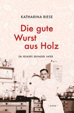 Die gute Wurst aus Holz Cover des Buches Die gute Wurst aus Holz (ISBN: 9783903110977)
