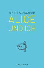 Alice und ich Cover des Buches Alice und ich (ISBN: 9783903110984)