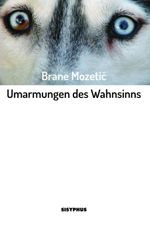 Umarmungen des Wahnsinns Cover des Buches Umarmungen des Wahnsinns (ISBN: 9783903125254)