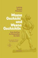 Weana Gschicht und Weana Gschichtln Cover des Buches Weana Gschicht und Weana Gschichtln (ISBN: 9783903125643)
