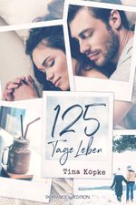 125 Tage Leben Cover des Buches 125 Tage Leben (ISBN: 9783903130449)