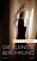 Die kleinste Berührung Cover des Buches Die kleinste Berührung (ISBN: 9783903144897)