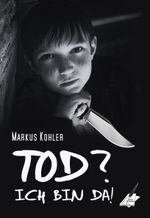 Tod? Ich bin da! Cover des Buches Tod? Ich bin da! (ISBN: 9783903161252)