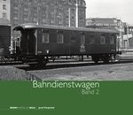 Bahndienstwagen, Band 2 Cover des Buches Bahndienstwagen, Band 2 (ISBN: 9783903177680)